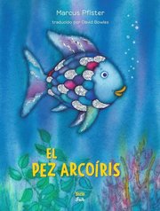 El Pez Arcoiris  Rainbow Fish