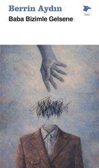Baba Bizimle Gelsene