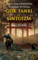 Türk ve Japon Kültürünün Temelinde İki İnanış:  Gök Tanrı ve Şintoizm