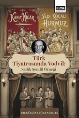 Türk Tiyatrosunda Vodvil: Sadık Şendil Örneği