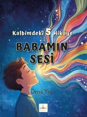 Babamın Sesi - Kalbimdeki 5 Hikaye
