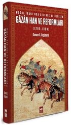 Gazan Han ve Reformları (1295 - 1304) Moğol İranı'nda Gelenek ve Değişim