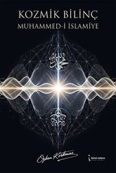 Kozmik Bilinç Muhammed-i İslamiye