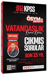 2026 KPSS Vatandaşlık ÖSYM nin İndeksi Çıkmış Sorular Son 15 Yıl Konu Konu Çözümlü