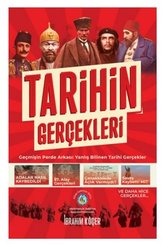 Tarihin Gerçekleri - Geçmişin Perde Arkası Yanlış Bilinen Tarihi Gerçekler