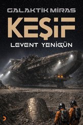 Galaktik Miras - Keşif