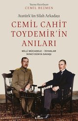 Atatürkün Silah Arkadaşı Cemil Cahit Toydemirin Anıları