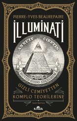 İlluminati: Gizli Cemiyetten Komplo Teorilerine
