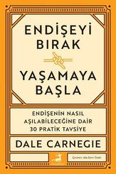 Endişeyi Bırak Yaşamaya Başla