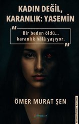 Kadın Değil Karanlık: Yasemin