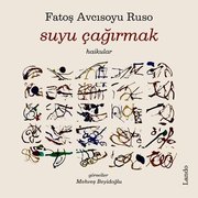 Suyu Çağırmak - Haikular