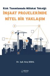 Risk Tanımlamada Mülakat Tekniği: İnşaat Projelerinde Nitel Bir Yaklaşım