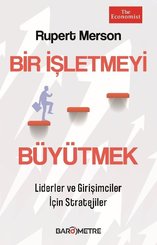 Bir İşletmeyi Büyütmek - Liderler ve Girişimciler İçin Stratejiler