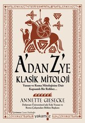 A'dan Z'ye Klasik Mitoloji: Yunan ve Roma Mitolojisine Dair Kapsamlı Bir Rehber...