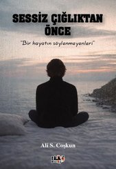 Sessiz Çığlıktan Önce