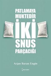 Patlamaya Muktedir İki Snus Parçacığı
