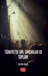 Türkiye'de Din, Dindarlar ve Toplum