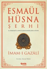 Esmaül Hüsna Şerhi: El-Maksadü'l-Esna fi Şerhi Esmaillahi'l-Hüsna
