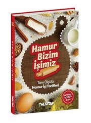 Hamur Bizim İşimiz - Tam Ölçülü Hamur İşi Tarifleri