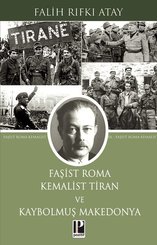 Faşist Roma: Kemalist Tiran ve Kaybolmuş Makedonya