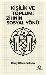 Kişilik ve Toplum: Zihnin Sosyal Yönü