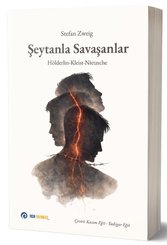 Şeytanla Savaşanlar: Hölderlin - Kleist - Nietzsche