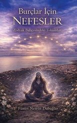 Burçlar İçin Nefesler - Zodyak Bahçesindeki Tohumlar