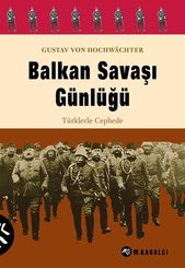 Balkan Savaşı Günlüğü - Türklerle Cephede