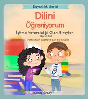 Dilini Öğreniyorum - İşitme Yetersizliği Olan Bireyler - İşaret Dili