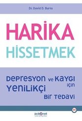 Harika Hissetmek – Depresyon ve Kaygı İçin Yenilikçi Bir Tedavi doğrulanmış Türkçe kitap kapağı
