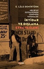 İktidar ve Dışlama Stratejileri – ABD Beyaz Üstünlüğünün Günümüze Yansımaları doğrulanmış Türkçe kitap kapağı