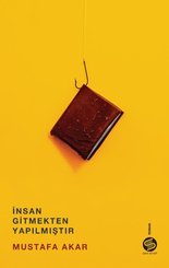 İnsan Gitmekten Yapılmıştır doğrulanmış Türkçe kitap kapağı