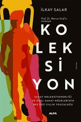 Koleksiyon – Sanat Koleksiyonerliği ve Özel Sanat Müzelerinin Beş Yüz Yıllık Yolculuğu doğrulanmış Türkçe kitap kapağı