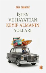 İşten ve Hayattan Keyif Almanın Yolları doğrulanmış Türkçe kitap kapağı