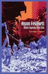 Asrın Felaketi – Ölüm Fayında Dört Gün doğrulanmış Türkçe kitap kapağı