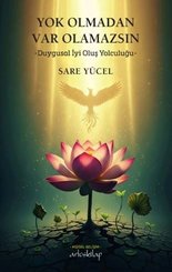 Yok Olmadan Var Olamazsın – Duygusal İyi Oluş Yolculuğu doğrulanmış Türkçe kitap kapağı