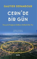 Cernde Bir Gün – Parçacık Fiziğinin Kalbine Rehberli Bir Tur doğrulanmış Türkçe kitap kapağı