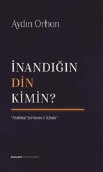 İnandığın Din Kimin? Hakikat Serisinin 1. Kitabı doğrulanmış Türkçe kitap kapağı