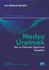 Medya Üretmek – Ses ve Görüntü Yapımının Temelleri doğrulanmış Türkçe kitap kapağı
