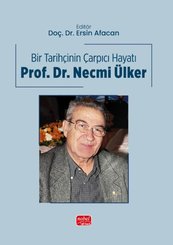 Bir Tarihçinin Çarpıcı Hayatı: Prof. Dr. Necmi Ülker doğrulanmış Türkçe kitap kapağı
