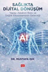 Sağlıkta Dijital Dönüşüm – Yapay Zekanın Rolü ve Sağlık Ekosisteminin Geleceği doğrulanmış Türkçe kitap kapağı