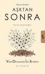 Aşktan Sonra – Nöromantik İlişkiler – Vakti Olmayanlar İçin Sinirbilim (VOİS) doğrulanmış Türkçe kitap kapağı