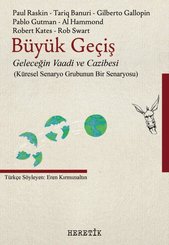 Büyük Geçiş: Geleceğin Vaadi ve Cazibesi (Küresel Senaryo Grubunun Bir Senaryosu) doğrulanmış Türkçe kitap kapağı