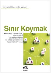 Sınır Koymak: Kendinizi Korumanın İlişkilerinizi Güçlendirmenin ve İstediğiniz Hayatı Yaşamanın Yolları doğrulanmış Türkçe kitap kapağı