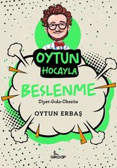 Oytun Hocayla Beslenme: Diyet – Gıda – Obezite doğrulanmış Türkçe kitap kapağı