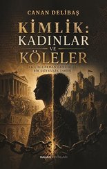 Kimlik: Kadınlar ve Köleler – İlk Çağlardan Günümüze Bir Eşitsizlik Tarihi doğrulanmış Türkçe kitap kapağı