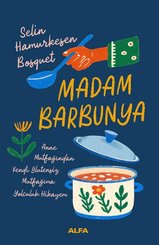 Madam Barbunya: Anne Mutfağından Kendi Glütensiz Mutfağıma Yolculuk Hikayem doğrulanmış Türkçe kitap kapağı