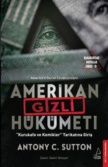 Amerikan Gizli Hükümeti – Kurukafa ve Kemikler Tarikatına Giriş – Karanlıktaki Dosyalar Serisi 2 doğrulanmış Türkçe kitap kapağı