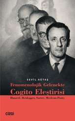 Fenomenolojik Gelenekte Cogito Eleştirisi: Husserl Heidegger Sartre Merleau-Ponty doğrulanmış Türkçe kitap kapağı