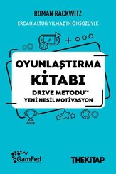 Oyunlaştırma Kitabı: Drive Metodu Yeni Nesil Motivasyon doğrulanmış Türkçe kitap kapağı